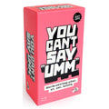 You Can't Say Umm