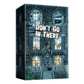 Dont Go In There
