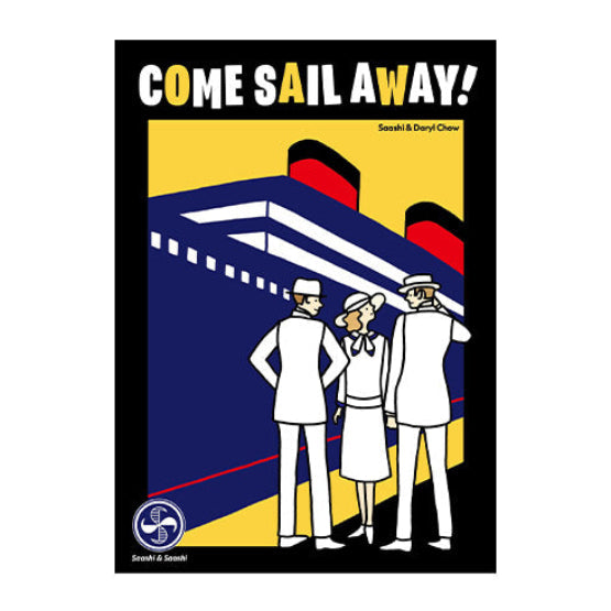Come Sail Away!