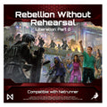 Netrunner Liberation: Rebellion Without Rehearsal Expansion